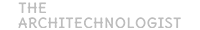 architechnologist