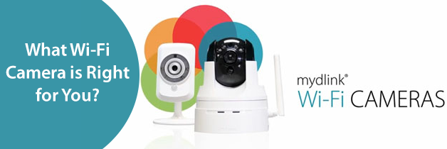 right wifi camera for you